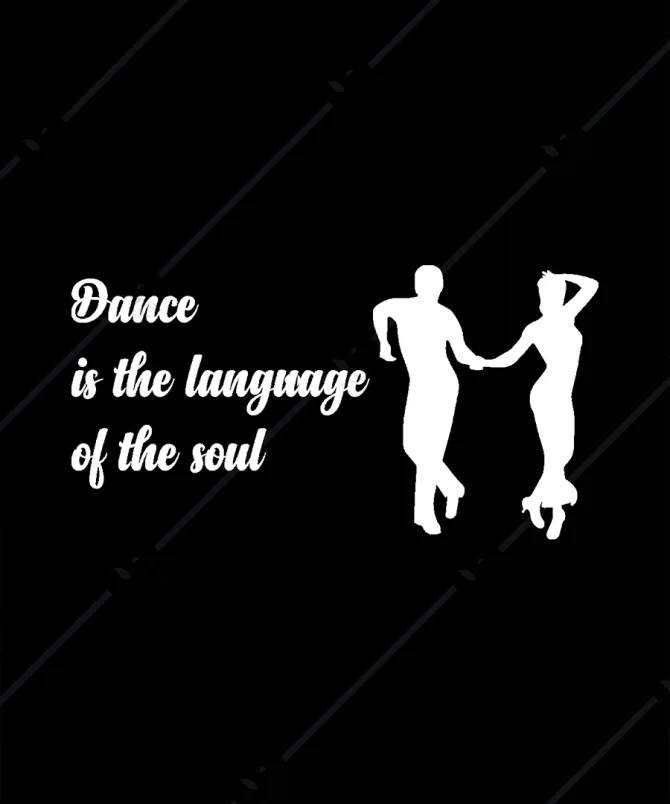 Dance Is The Language Of The Soul Duvar Dekor 1