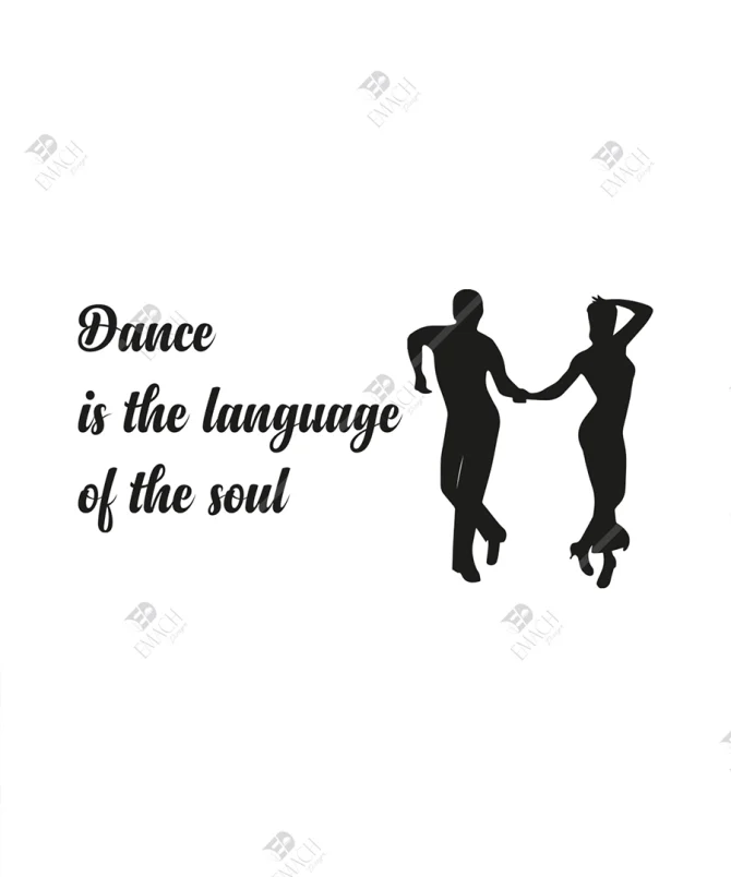 Dance Is The Language Of The Soul Duvar Dekor 4
