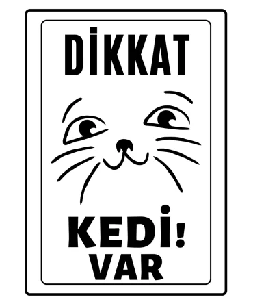 Dikkat Kedi Var Uyari ikaz Levhasi Cizgi