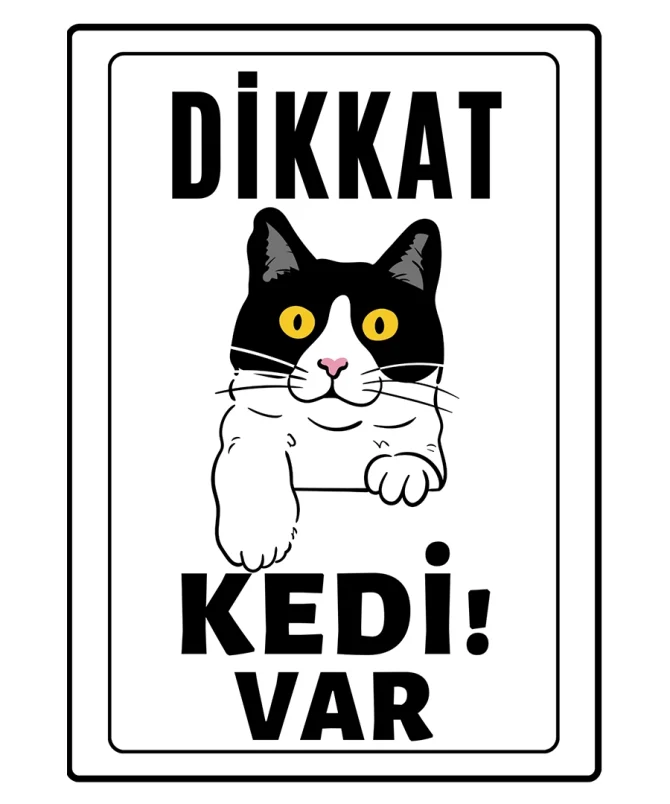 Dikkat Kedi Var Uyari ikaz Levhasi Merakli 2
