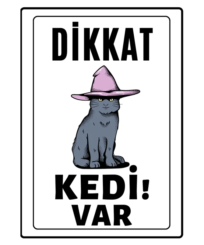 Dikkat Kedi Var Uyari ikaz Levhasi Sari Sapkali