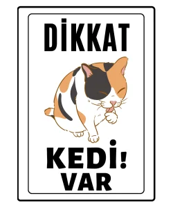 Dikkat Kedi Var Uyari ikaz Levhasi Sari Sisman 2