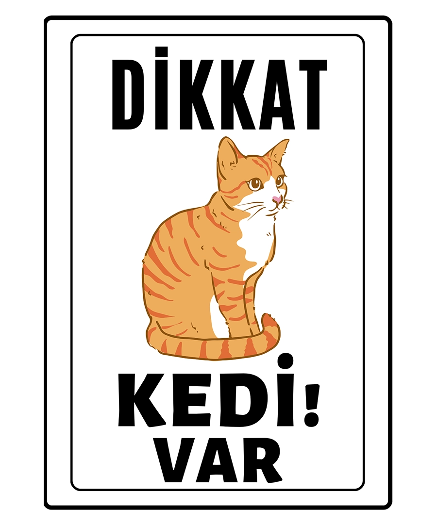 Dikkat Kedi Var Uyari ikaz Levhasi Sari