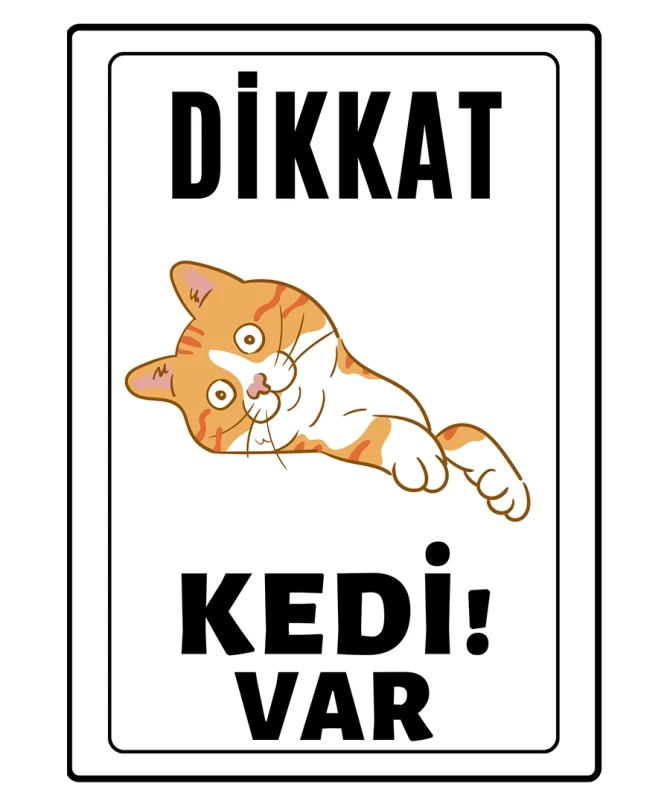 Dikkat Kedi Var Uyari ikaz Levhasi Sarisin