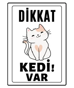 Dikkat Kedi Var Uyari ikaz Levhasi Saskin