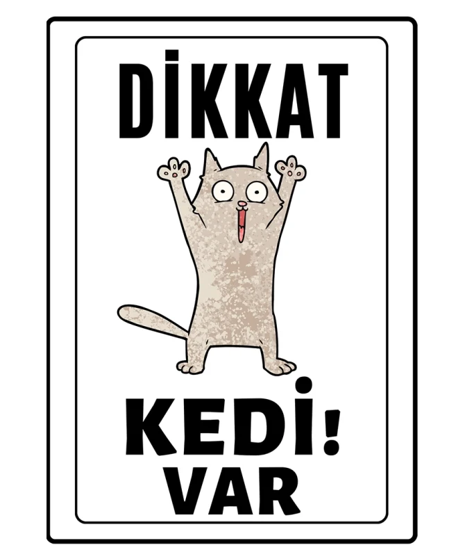 Dikkat Kedi Var Uyari ikaz Levhasi Simarik 1