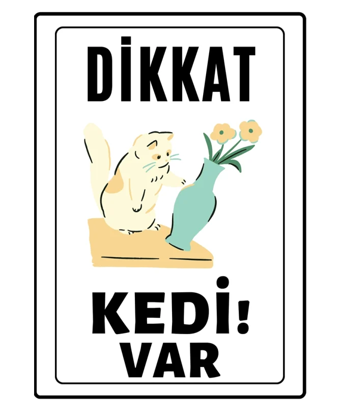 Dikkat Kedi Var Uyari ikaz Levhasi Simarik
