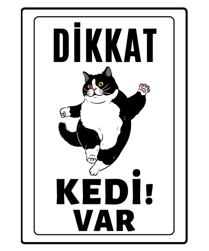 Dikkat Kedi Var Uyari ikaz Levhasi Siyah Sisman