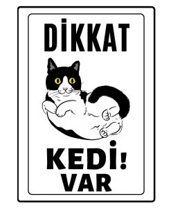 Dikkat Kedi Var Uyari ikaz Levhasi Tekir 1