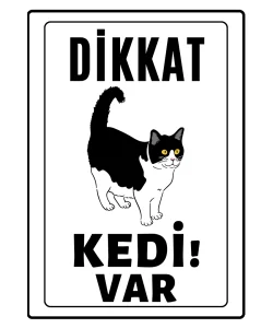 Dikkat Kedi Var Uyari ikaz Levhasi Tekir