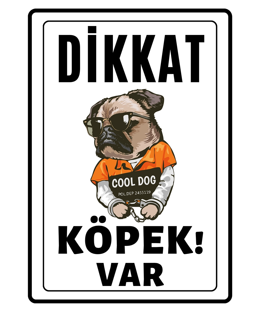 Dikkat Köpek Var Uyarı ikaz Levhası Cool Dog 1 Dikkat Kopek Var Uyari Ikaz Levhasi Pvc Kaplama A4 Cool