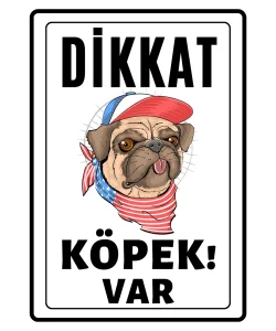 Dikkat Kopek Var Uyari ikaz Levhasi Sapkali