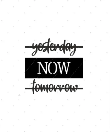 Yesterday Now Tomorrow Duvar Susu Dekoratif 2