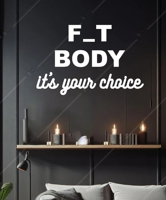 Ozel Diyetisyen F T BODY its your choice yazili Duvar Dekoru Diyet 4