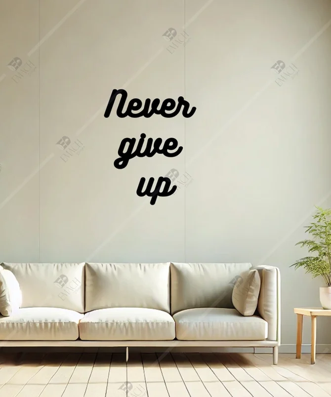 Never Give Up Asla Pes Etme Yazili Motivasyon Duvar Susu Duvar Dekoru Dekoratif 1