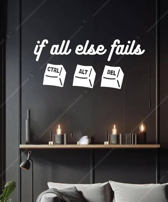 Ctrl Alt Delete if all else fails yazili Ahsap Duvar Dekoru 1
