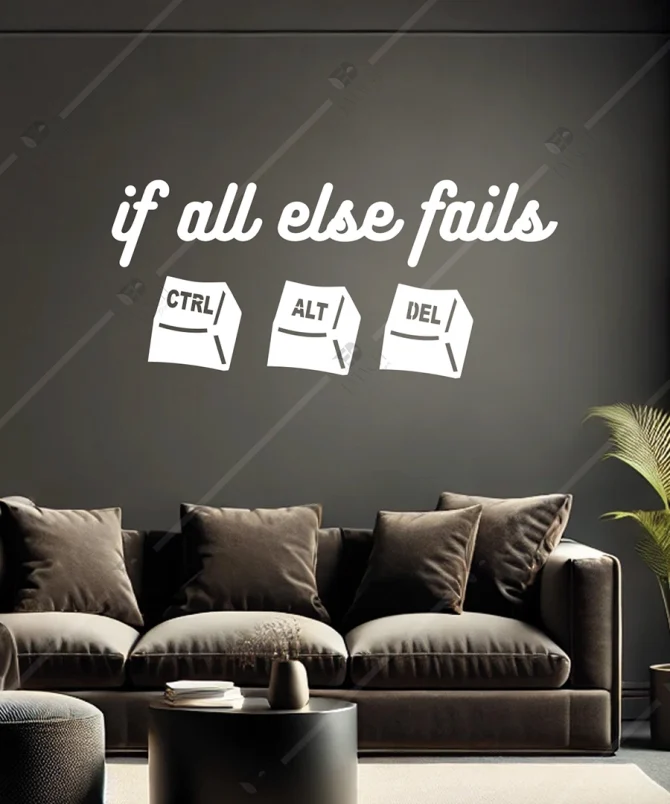 Ctrl Alt Delete if all else fails yazili Ahsap Duvar Dekoru 2
