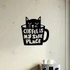 Kahve Kedi Coffee is my safe place Ahşap Duvar Dekoru