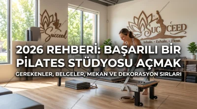 Pilates Stüdyosu Açmak İçin Gerekli Belgeler Pilates Stüdyosu Açmak İçin Gerekenler