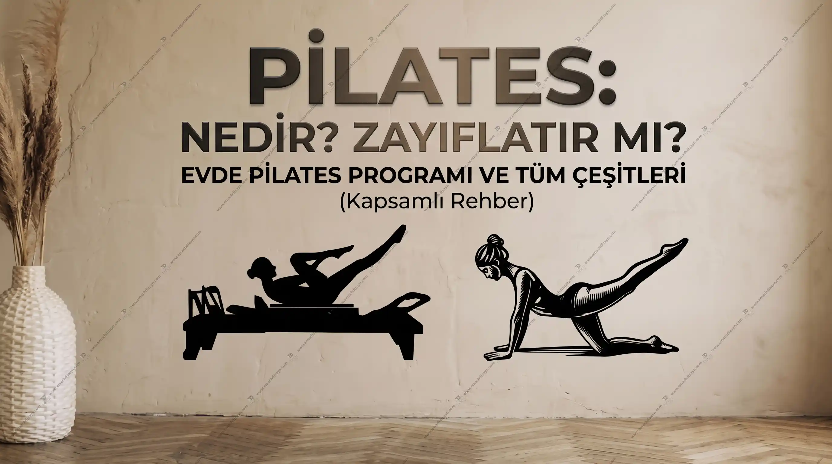 Emach Dizayn 90 Pilates Nedir Zayıflatır mı Evde Pilates Programı ve Tüm Çeşitleri (Kapsamlı Rehber)
